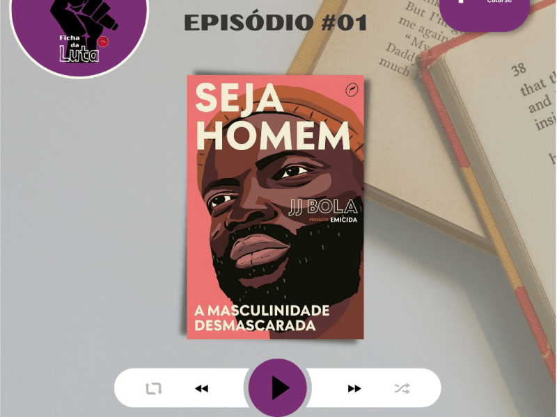 SEJA HOMEM: A masculinidade desmascarada, JJ BOLA (2020)