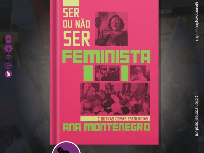 Ser ou não ser Feminista  (Ana Montenegro), com Stephani Johnson